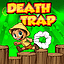  : Death trap (Android)